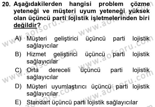 Lojistik Yönetimi Dersi 2015 - 2016 Yılı (Final) Dönem Sonu Sınav Soruları 20. Soru
