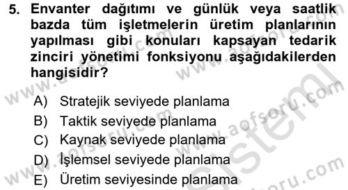 Lojistik Yönetimi Dersi 2015 - 2016 Yılı (Final) Dönem Sonu Sınav Soruları 5. Soru