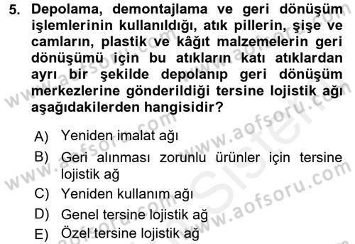 Lojistik Yönetimi Dersi 2015 - 2016 Yılı Tek Ders Sınav Soruları 5. Soru