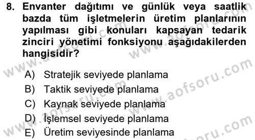 Lojistik Yönetimi Dersi 2015 - 2016 Yılı Tek Ders Sınav Soruları 8. Soru