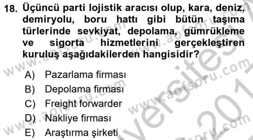Lojistik Yönetimi Dersi 2016 - 2017 Yılı 3 Ders Sınav Soruları 18. Soru