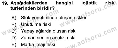 Lojistik Yönetimi Dersi 2016 - 2017 Yılı 3 Ders Sınav Soruları 19. Soru