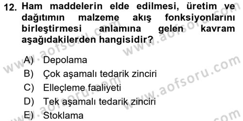 Lojistik Yönetimi Dersi 2016 - 2017 Yılı (Final) Dönem Sonu Sınav Soruları 12. Soru