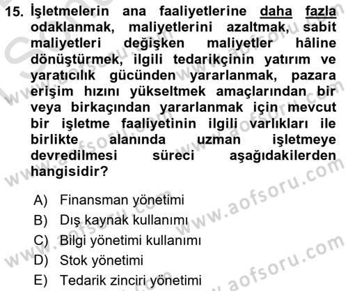 Lojistik Yönetimi Dersi 2016 - 2017 Yılı (Final) Dönem Sonu Sınav Soruları 15. Soru