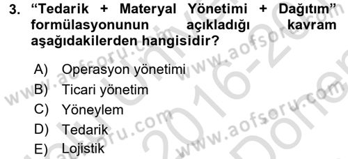 Lojistik Yönetimi Dersi 2016 - 2017 Yılı (Final) Dönem Sonu Sınav Soruları 3. Soru