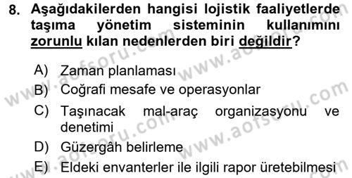 Lojistik Yönetimi Dersi 2016 - 2017 Yılı (Final) Dönem Sonu Sınav Soruları 8. Soru