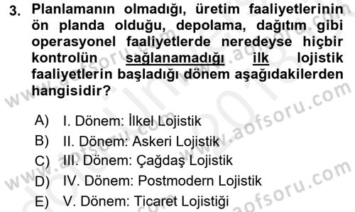 Lojistik Yönetimi Dersi 2017 - 2018 Yılı 3 Ders Sınav Soruları 3. Soru
