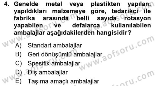 Lojistik Yönetimi Dersi 2017 - 2018 Yılı 3 Ders Sınav Soruları 4. Soru