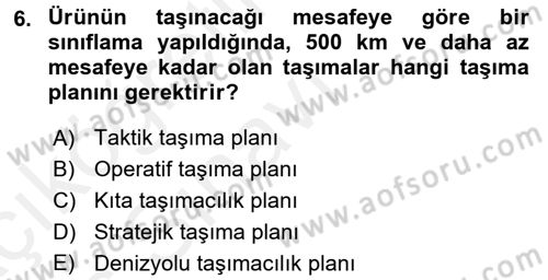 Lojistik Yönetimi Dersi 2017 - 2018 Yılı 3 Ders Sınav Soruları 6. Soru
