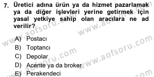 Lojistik Yönetimi Dersi 2017 - 2018 Yılı 3 Ders Sınav Soruları 7. Soru