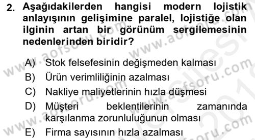 Lojistik Yönetimi Dersi 2017 - 2018 Yılı (Vize) Ara Sınav Soruları 2. Soru
