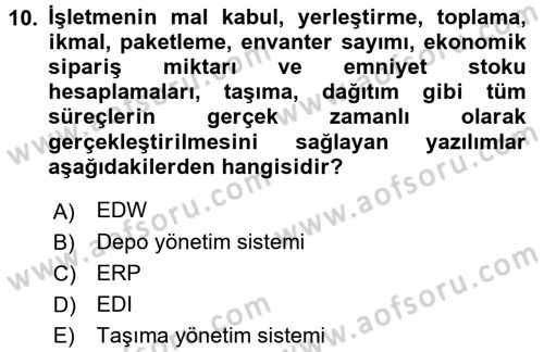 Lojistik Yönetimi Dersi 2017 - 2018 Yılı (Final) Dönem Sonu Sınav Soruları 10. Soru