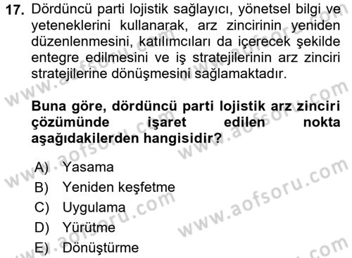 Lojistik Yönetimi Dersi 2017 - 2018 Yılı (Final) Dönem Sonu Sınav Soruları 17. Soru