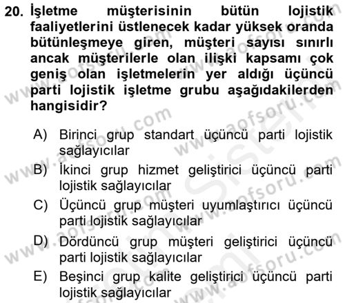 Lojistik Yönetimi Dersi 2017 - 2018 Yılı (Final) Dönem Sonu Sınavı 20. Soru