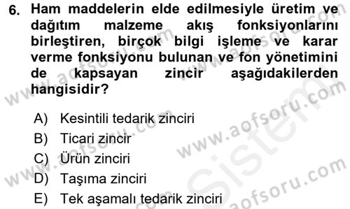 Lojistik Yönetimi Dersi 2017 - 2018 Yılı (Final) Dönem Sonu Sınav Soruları 6. Soru