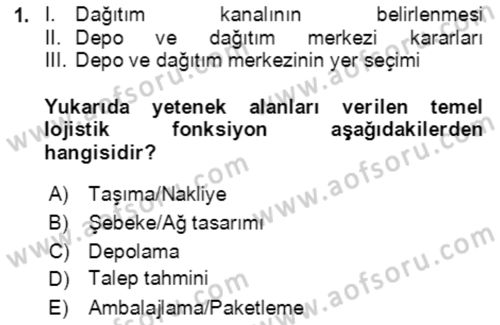 Lojistik Yönetimi Dersi 2020 - 2021 Yılı Yaz Okulu Sınav Soruları 1. Soru