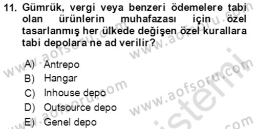 Lojistik Yönetimi Dersi 2020 - 2021 Yılı Yaz Okulu Sınav Soruları 11. Soru
