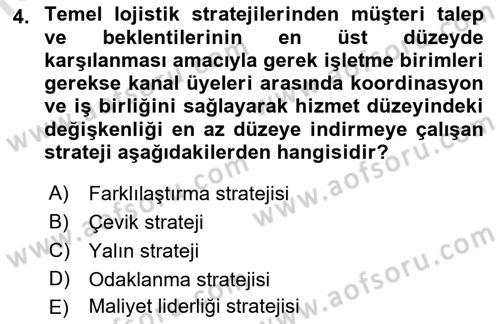 Lojistik Yönetimi Dersi 2021 - 2022 Yılı Yaz Okulu Sınav Soruları 4. Soru