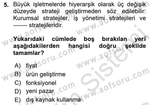Lojistik Yönetimi Dersi 2021 - 2022 Yılı Yaz Okulu Sınav Soruları 5. Soru