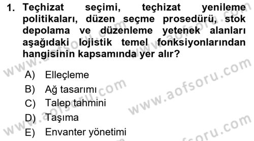 Lojistik Yönetimi Dersi 2022 - 2023 Yılı Yaz Okulu Sınav Soruları 1. Soru