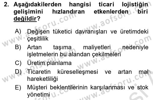 Lojistik Yönetimi Dersi 2022 - 2023 Yılı Yaz Okulu Sınav Soruları 2. Soru
