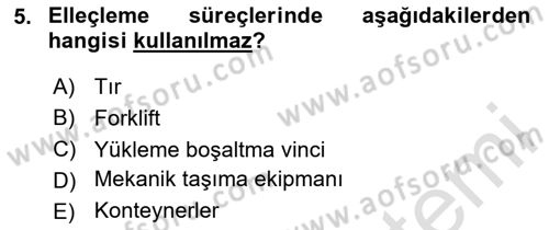 Lojistik Yönetimi Dersi 2023 - 2024 Yılı (Final) Dönem Sonu Sınav Soruları 5. Soru