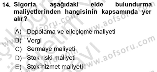 Lojistik Yönetimi Dersi 2023 - 2024 Yılı Yaz Okulu Sınav Soruları 14. Soru