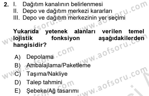 Lojistik Yönetimi Dersi 2023 - 2024 Yılı Yaz Okulu Sınav Soruları 2. Soru