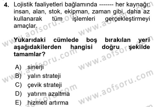 Lojistik Yönetimi Dersi 2023 - 2024 Yılı Yaz Okulu Sınav Soruları 4. Soru