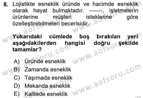 Lojistik Yönetimi Dersi 2024 - 2025 Yılı (Vize) Ara Sınav Soruları 8. Soru