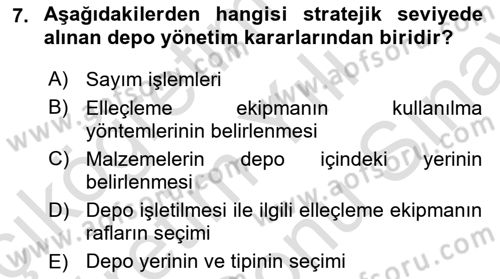 Lojistik Yönetimi Dersi 2024 - 2025 Yılı (Final) Dönem Sonu Sınav Soruları 7. Soru