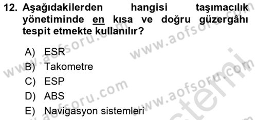 Lojistik Yönetimi Dersi 2024 - 2025 Yılı Yaz Okulu Sınav Soruları 12. Soru