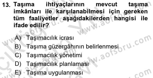 Lojistik Yönetimi Dersi 2024 - 2025 Yılı Yaz Okulu Sınav Soruları 13. Soru