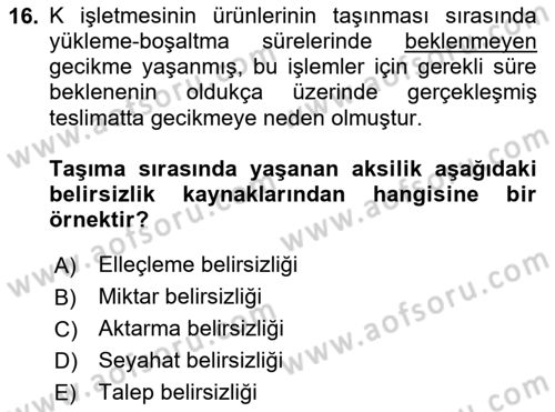 Lojistik Yönetimi Dersi 2025 - 2026 Yılı (Vize) Ara Sınav Soruları 16. Soru