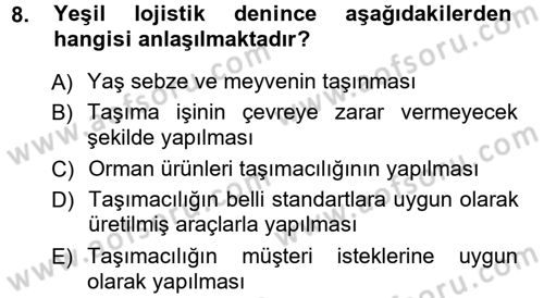 Uluslararası Lojistik Dersi 2012 - 2013 Yılı (Vize) Ara Sınav Soruları 8. Soru