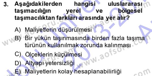 Uluslararası Lojistik Dersi 2013 - 2014 Yılı (Vize) Ara Sınavı 3. Soru