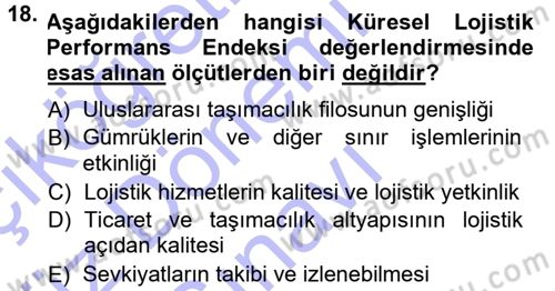 Uluslararası Lojistik Dersi 2013 - 2014 Yılı (Final) Dönem Sonu Sınav Soruları 18. Soru