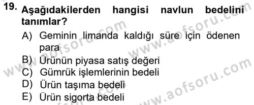 Uluslararası Lojistik Dersi Ara Sınavı Deneme Sınav Soruları 19. Soru
