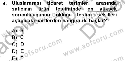 Uluslararası Lojistik Dersi 2014 - 2015 Yılı (Final) Dönem Sonu Sınavı 4. Soru