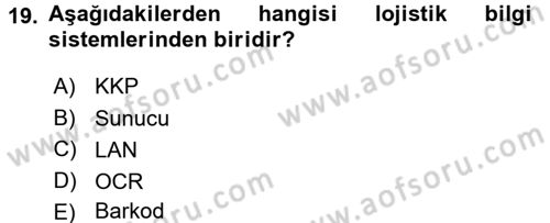 Uluslararası Lojistik Dersi 2015 - 2016 Yılı (Final) Dönem Sonu Sınav Soruları 19. Soru