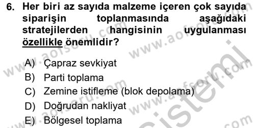 Uluslararası Lojistik Dersi 2016 - 2017 Yılı 3 Ders Sınav Soruları 6. Soru