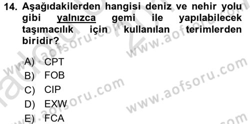 Uluslararası Lojistik Dersi Ara Sınavı Deneme Sınav Soruları 14. Soru