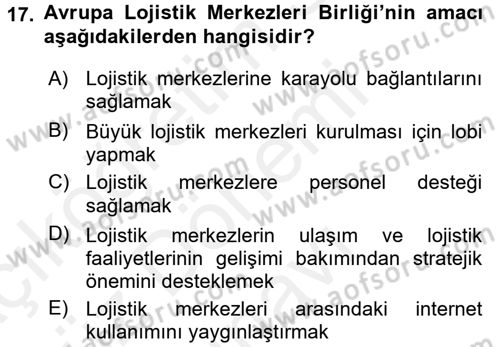 Uluslararası Lojistik Dersi 2016 - 2017 Yılı (Final) Dönem Sonu Sınav Soruları 17. Soru