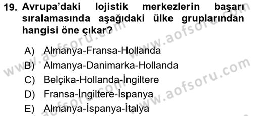 Uluslararası Lojistik Dersi 2016 - 2017 Yılı (Final) Dönem Sonu Sınav Soruları 19. Soru