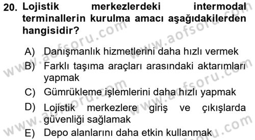 Uluslararası Lojistik Dersi 2016 - 2017 Yılı (Final) Dönem Sonu Sınav Soruları 20. Soru