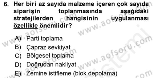 Uluslararası Lojistik Dersi 2016 - 2017 Yılı (Final) Dönem Sonu Sınav Soruları 6. Soru