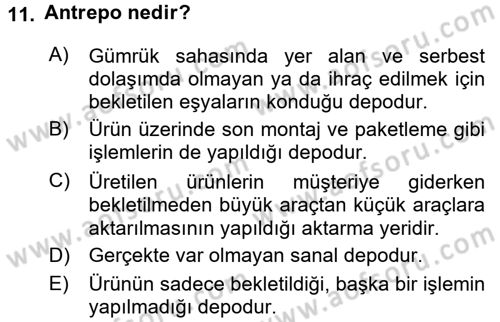 Uluslararası Lojistik Dersi 2017 - 2018 Yılı 3 Ders Sınavı 11. Soru