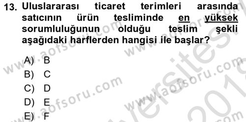 Uluslararası Lojistik Dersi Ara Sınavı Deneme Sınav Soruları 13. Soru