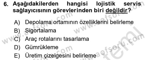 Uluslararası Lojistik Dersi 2017 - 2018 Yılı (Vize) Ara Sınav Soruları 6. Soru