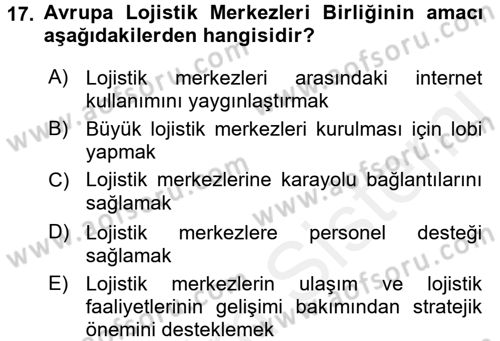 Uluslararası Lojistik Dersi 2017 - 2018 Yılı (Final) Dönem Sonu Sınav Soruları 17. Soru